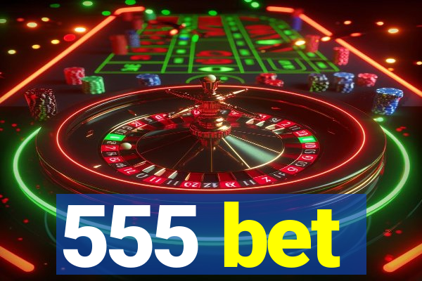 555 bet